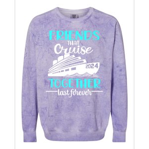 Friends That Cruise Together Last Forever Colorblast Crewneck Sweatshirt