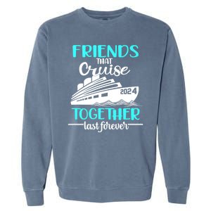 Friends That Cruise Together Last Forever Garment-Dyed Sweatshirt