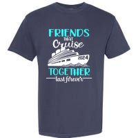 Friends That Cruise Together Last Forever Garment-Dyed Heavyweight T-Shirt