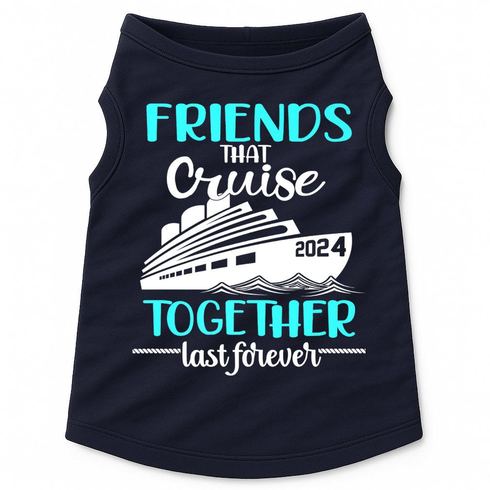 Friends That Cruise Together Last Forever Doggie Tank