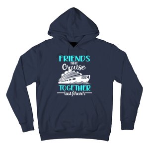 Friends That Cruise Together Last Forever Hoodie