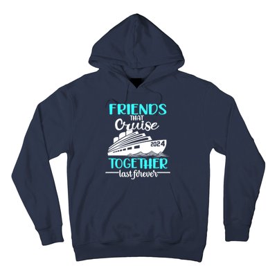 Friends That Cruise Together Last Forever Hoodie