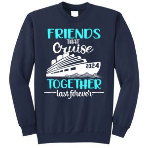 Friends That Cruise Together Last Forever Sweatshirt