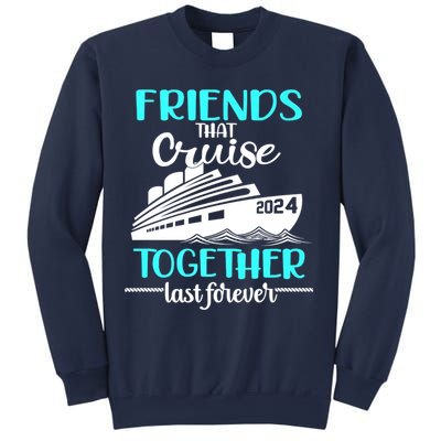 Friends That Cruise Together Last Forever Sweatshirt