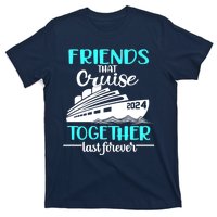 Friends That Cruise Together Last Forever T-Shirt