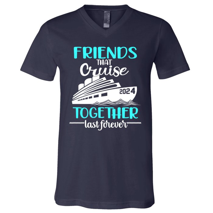 Friends That Cruise Together Last Forever V-Neck T-Shirt