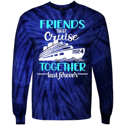 Friends That Cruise Together Last Forever Tie-Dye Long Sleeve Shirt