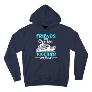 Friends That Cruise Together Last Forever Tall Hoodie