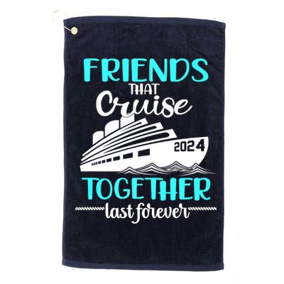 Friends That Cruise Together Last Forever Golf Towel