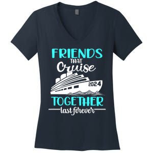 Friends That Cruise Together Last Forever Women's V-Neck T-Shirt