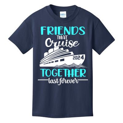 Friends That Cruise Together Last Forever Kids T-Shirt