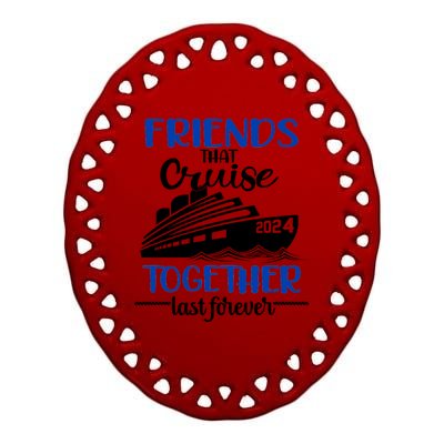 Friends That Cruise Together Last Forever Ceramic Oval Ornament