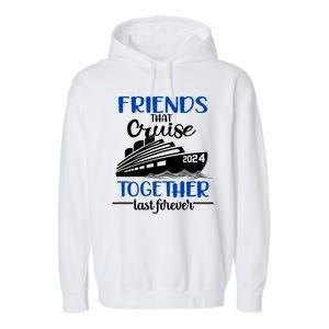 Friends That Cruise Together Last Forever Garment-Dyed Fleece Hoodie