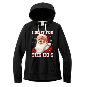 Funny Trump Christmas Santa Claus I Do It For The Hos Xmas Cool Gift Women's Fleece Hoodie