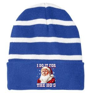 Funny Trump Christmas Santa Claus I Do It For The Hos Xmas Cool Gift Striped Beanie with Solid Band