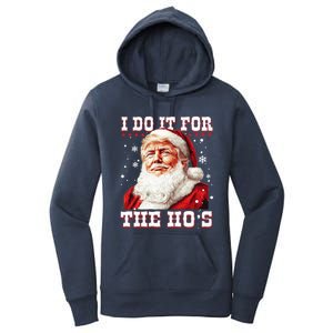 Funny Trump Christmas Santa Claus I Do It For The Hos Xmas Cool Gift Women's Pullover Hoodie