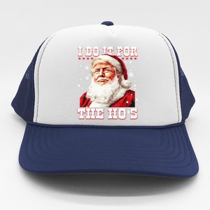 Funny Trump Christmas Santa Claus I Do It For The Hos Xmas Cool Gift Trucker Hat