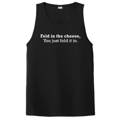 Fold The Cheese You Just Fold It In Funny Cheese Lover Funn Funny Gift PosiCharge Competitor Tank