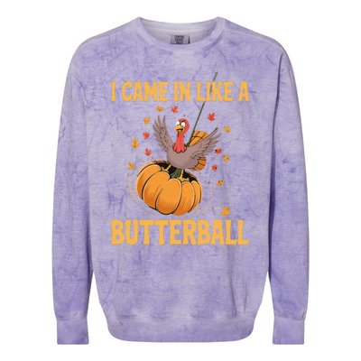 Funny Thanksgiving Came In Like A Butterball Colorblast Crewneck Sweatshirt