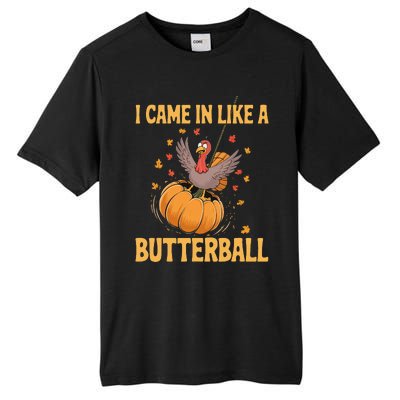 Funny Thanksgiving Came In Like A Butterball Tall Fusion ChromaSoft Performance T-Shirt