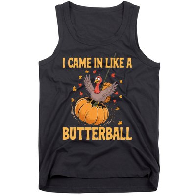 Funny Thanksgiving Came In Like A Butterball Tank Top