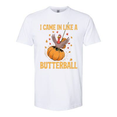 Funny Thanksgiving Came In Like A Butterball Softstyle CVC T-Shirt