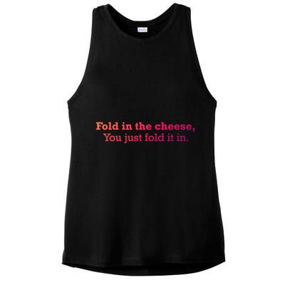 Fold The Cheese You Just Fold It In Funny Cheese Lover Funn Funny Gift Ladies PosiCharge Tri-Blend Wicking Tank
