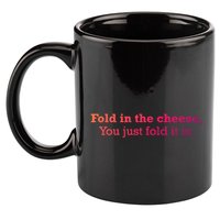 Fold The Cheese You Just Fold It In Funny Cheese Lover Funn Funny Gift 11oz C Handle Ceramic Mug