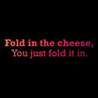 Fold The Cheese You Just Fold It In Funny Cheese Lover Funn Funny Gift Drawstring Bag
