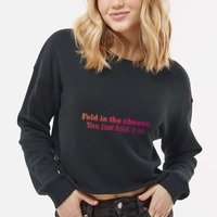 Fold The Cheese You Just Fold It In Funny Cheese Lover Funn Funny Gift Cropped Pullover Crew