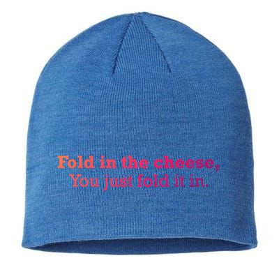 Fold The Cheese You Just Fold It In Funny Cheese Lover Funn Funny Gift Sustainable Beanie