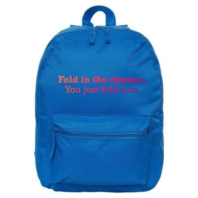 Fold The Cheese You Just Fold It In Funny Cheese Lover Funn Funny Gift 16 in Basic Backpack