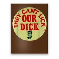 Funny They Cant Lick Our Dick Gift Poster