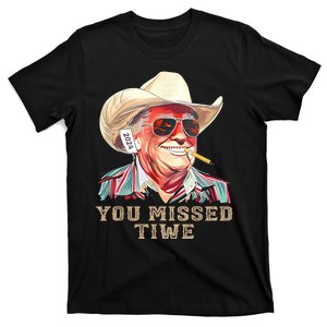 Funny Trump Cowboy You Missed Twice Trump 2024 T-Shirt