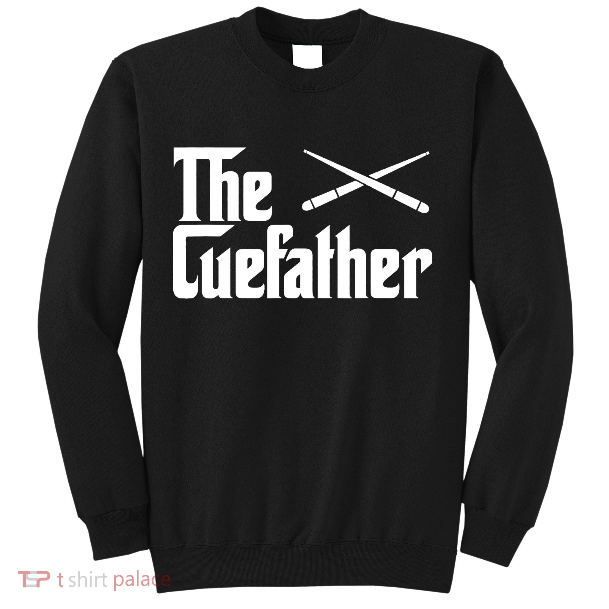 Funny The Cue Father Gift Funny Pool Billiards Player Gift Sweatshirt
