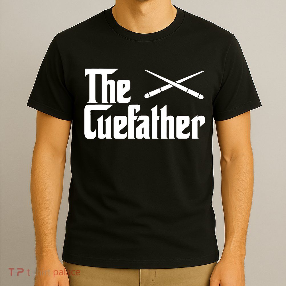 Funny The Cue Father Gift Funny Pool Billiards Player Gift T-Shirt
