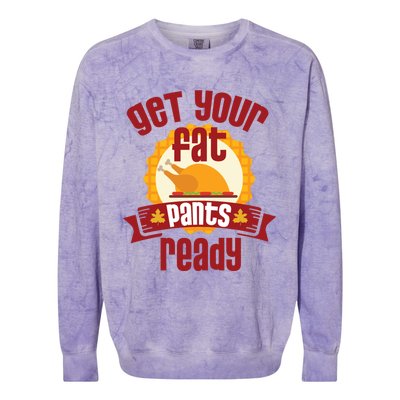 Funny Thanksgiving Cute Gift Get Your Fat Pants Ready Gift Colorblast Crewneck Sweatshirt