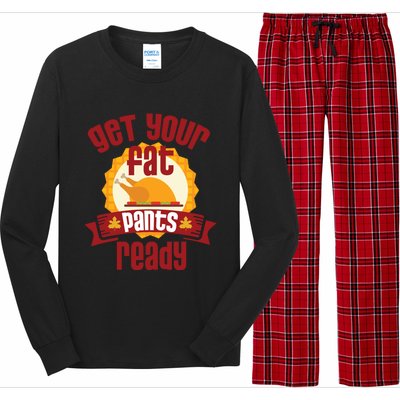 Funny Thanksgiving Cute Gift Get Your Fat Pants Ready Gift Long Sleeve Pajama Set