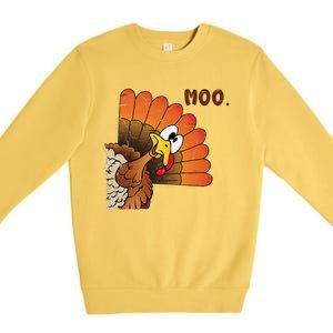 Funny Thanksgiving Cute Turkey Moo IM A Cow Gift Premium Crewneck Sweatshirt