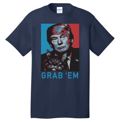 Funny Trump Cat Grab Em Cat Tall T-Shirt