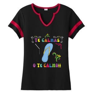 Funny Te Calmas O Te Calmo Shirts Mexican Mom Gift Spanish Ladies Halftime Notch Neck Tee