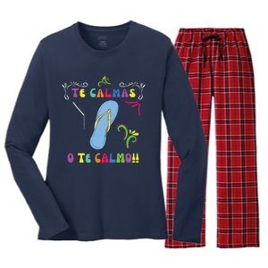 Funny Te Calmas O Te Calmo Shirts Mexican Mom Gift Spanish Women's Long Sleeve Flannel Pajama Set 