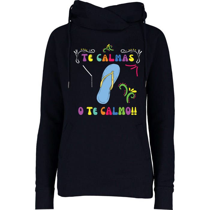 Funny Te Calmas O Te Calmo Shirts Mexican Mom Gift Spanish Womens Funnel Neck Pullover Hood