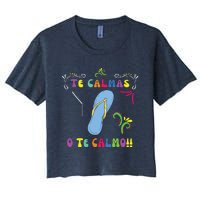 Funny Te Calmas O Te Calmo Shirts Mexican Mom Gift Spanish Women's Crop Top Tee