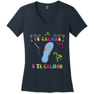 Funny Te Calmas O Te Calmo Shirts Mexican Mom Gift Spanish Women's V-Neck T-Shirt