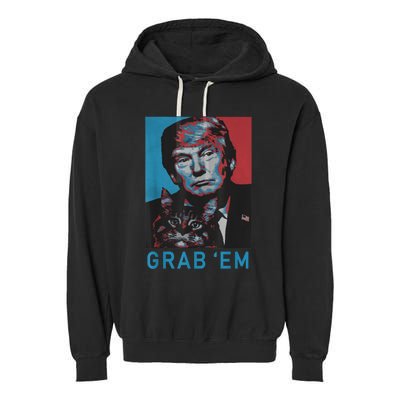 Funny Trump Cat Grab' Em Vintage Retro Trump Gift Garment-Dyed Fleece Hoodie