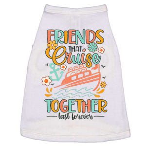 Friends That Cruise Together Groovy Cruise Trip Cruising BFF Doggie Tank