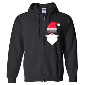 Funny Teacher Christmas Gift Santas Favorite Full Zip Hoodie