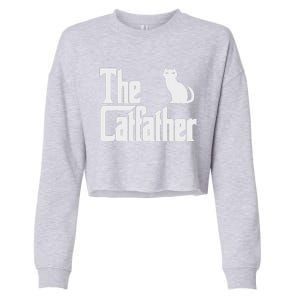 Funny The Catfather Fathers Day Cat Dad Pet Owner Gift Cropped Pullover Crew