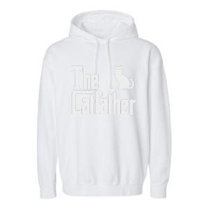 Funny The Catfather Fathers Day Cat Dad Pet Owner Gift Garment-Dyed Fleece Hoodie